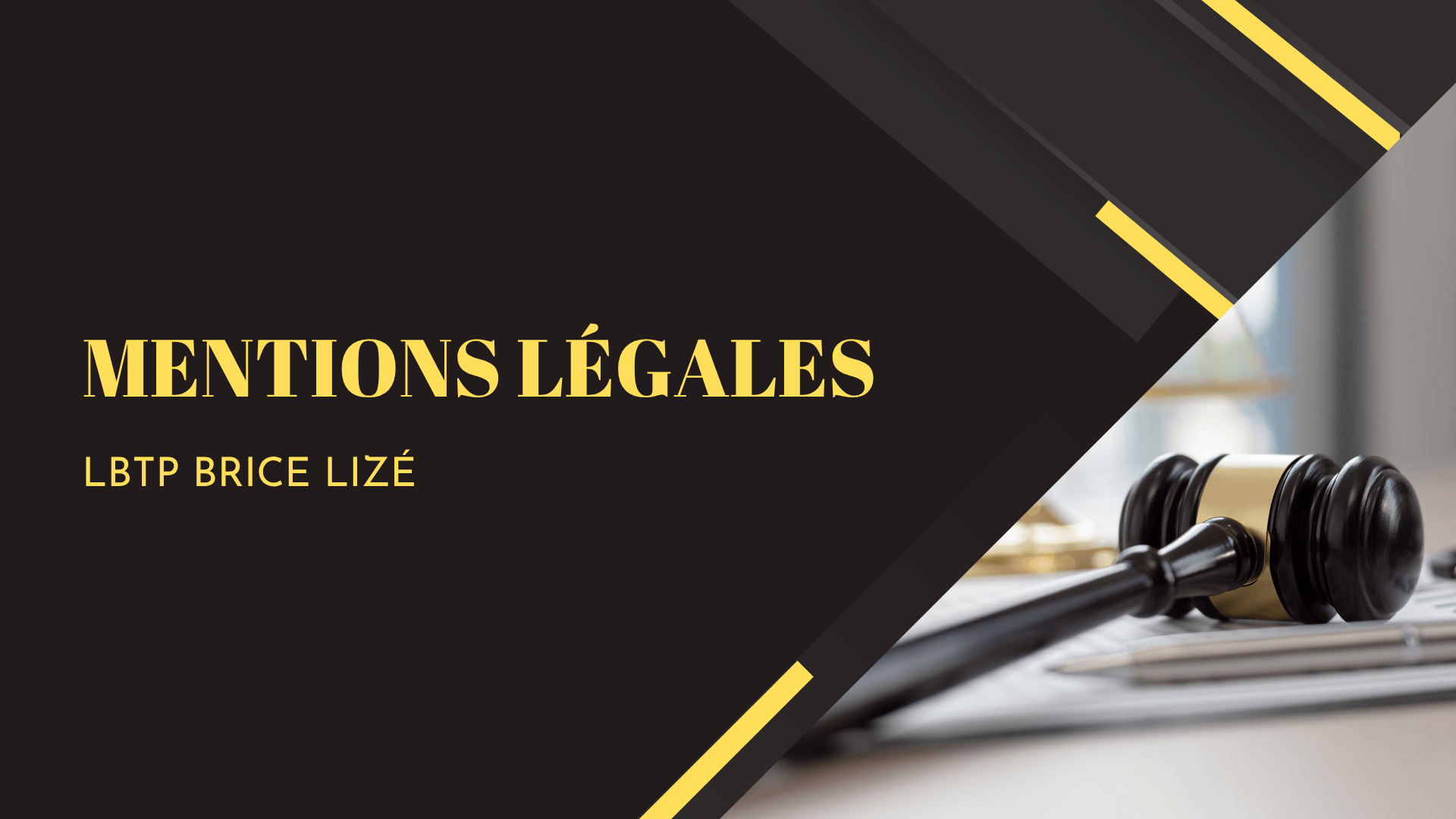 Mentions légales du site LBTP Brice Lizé